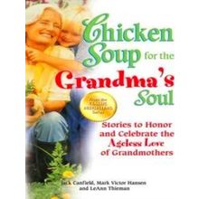Chicken Soup For The Grandma's Soul - Jack Canfield