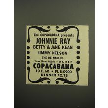 1952 Copacabana Club Ad - The Copacabana presents Johnnie Ray Betty & Jane Kean