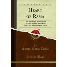Heart of Rama (Classic Reprint)