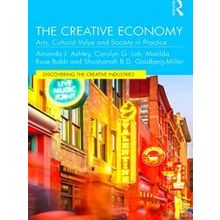 Discovering the Creative Industries-The Creative Economy - Amanda J. Ashley