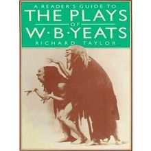 A Reader's Guide to the Plays of W.B. Yeats