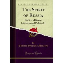 The Spirit of Russia, Vol. 1: Studies in History, Literature, and Philosophy