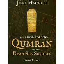Archaeology of Qumran and the Dead Sea Scrolls, 2nd Ed - Jodi Magness