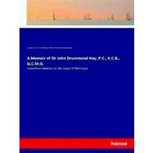 A Memoir of Sir John Drummond Hay