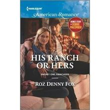Snowy Owl Ranchers: His Ranch or Hers by Roz Denny Fox and Debbie Macomber...