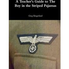 A Teacher's Guide To The Boy In The Striped Pajamas