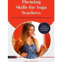 Yoga Teaching Guides Theming Skills For Yoga Teachers
