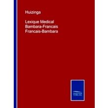 Lexique Medical Bambara-Francais Francais-Bambara - Huizinga