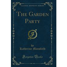 The Garden Party (Classic Reprint)