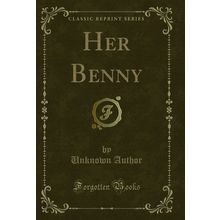 Her Benny (Classic Reprint)