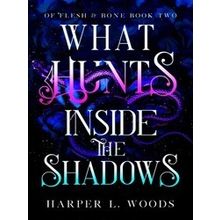 What Hunts Inside the Shadows