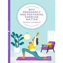 Why Pregnancy And Postnatal Exercise Matter