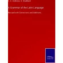 A Grammar Of The Latin Language