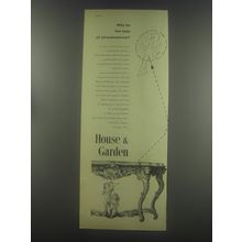 1954 House & Garden Magazine Ad - Why be the butt of circumstance?