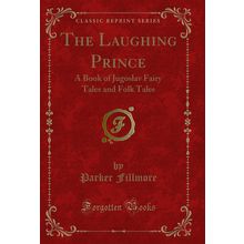 The Laughing Prince: A Book of Jugoslav Fairy Tales and Folk Tales