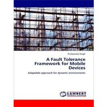 A Fault Tolerance Framework for Mobile Devices