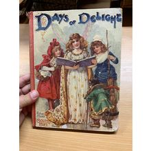 RARE* 1910 "DAYS OF DELIGHT" FATHER TUCK'S GOLDEN GIFT SERIES HB BOOK (P3)