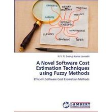 A Novel Software Cost Estimation Techniques using Fuzzy Methods
