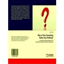 Why Is There Something Rather than Nothing?
