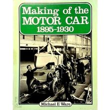 Making of the Motor Car, 1895-1930