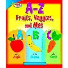 A-Z Fruits, Veggies, and Me