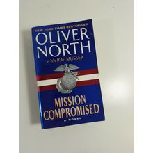 Mission Compromised By Oliver North 2002 paperback novel fiction