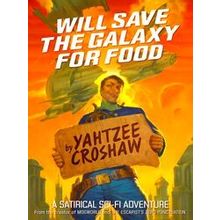 Will Save The Galaxy For Food