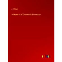 A Manual of Domestic Economy