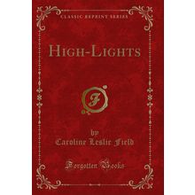 High-Lights (Classic Reprint)
