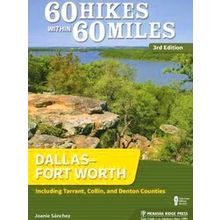 60 Hikes Within 60 Miles: Dallasfort Worth