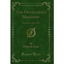 The Gentleman's Magazine, Vol. 4: December-May, 1870 (Classic Reprint)