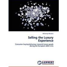 Selling the Luxury Experience - Hendrix Willemijn