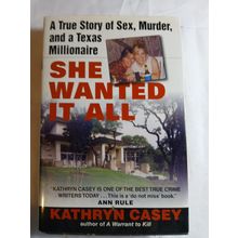 She Wanted It All: A True Story of Sex, Murder, and a Texas Millionaire good HB