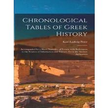 Chronological Tables Of Greek History - Karl Ludwig Peter