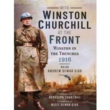 With Winston Churchill At The Front