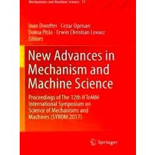 Mechanisms and Machine Science: New Advances in Mechanism and Machine Science -