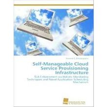 Self-Manageable Cloud Service Provisioning Infrastructure