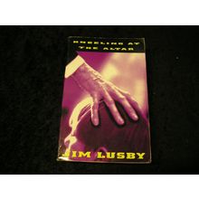 Kneeling at the Altar by Jim Lusby