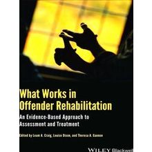 What Works In Offender Rehabilitation