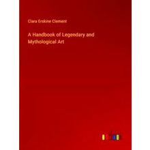 A Handbook of Legendary and Mythological Art