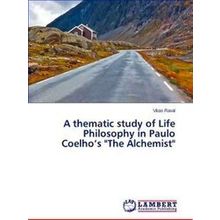 A thematic study of Life Philosophy in Paulo Coelho's The Alchemist