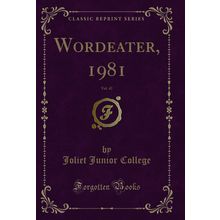 Wordeater, 1981, Vol. 42 (Classic Reprint)