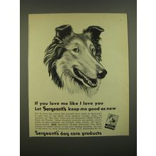 1951 Sergeant's Dog Care Products Ad - If you love me like I love you