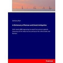 A Dictionary of Roman and Greek Antiquities