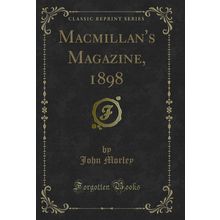 Macmillan's Magazine, 1898 (Classic Reprint)