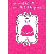 Today, Sweet Sister, You're The Birthday Princess- Birthday Greeting Card -1410E