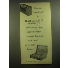1945 Hartmann Luggage Ad - Clothes travel well in Hartmann Luggage