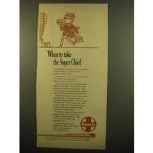 1961 Santa Fe Railroad Advertisement - When to take the Super Chief