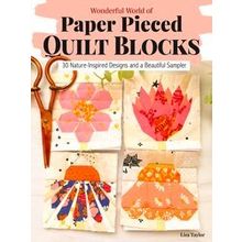 Wonderful World of Paper-Pieced Quilt Blocks