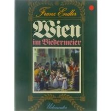 Wien Im Biedermeier. Franz. Endler Book